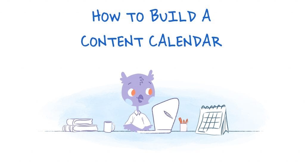how to build a content calendar