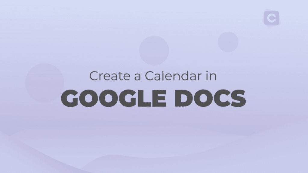 Create A Calendar in Google Docs