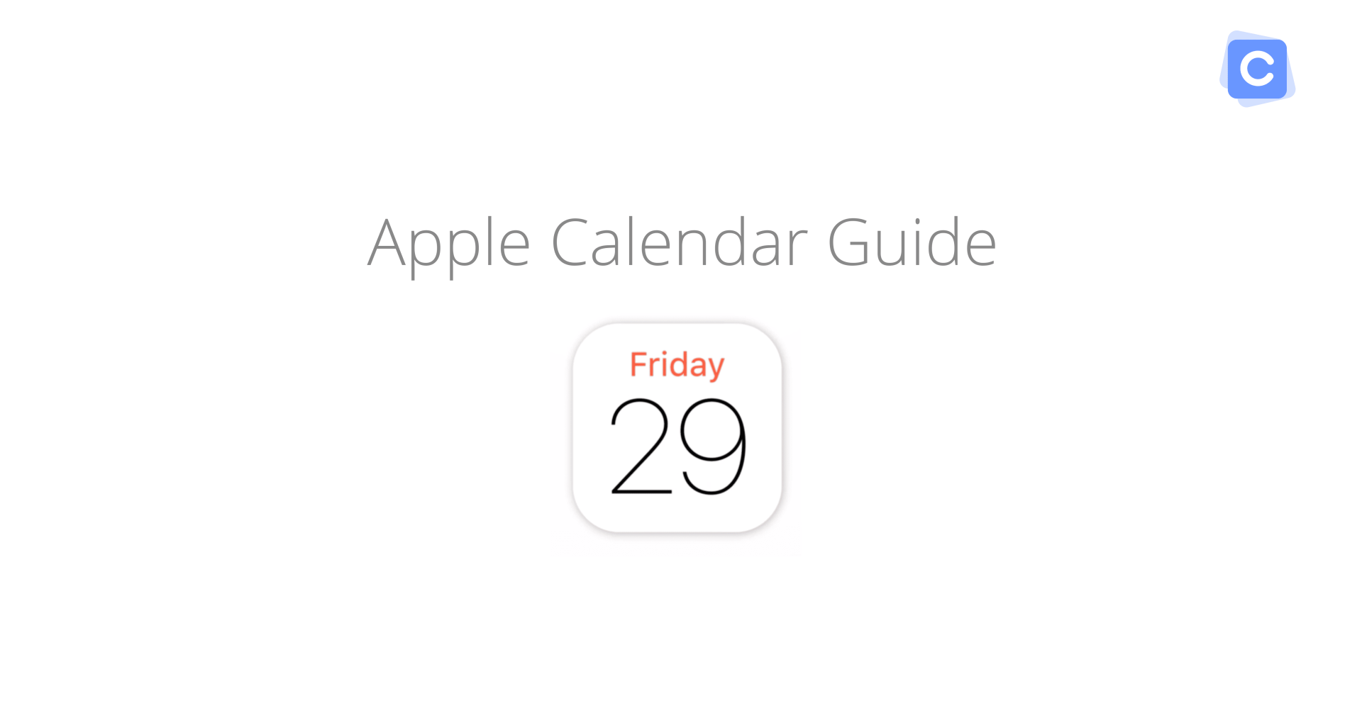 Apple Calendar Guide: Everything You Need to Know About iCal